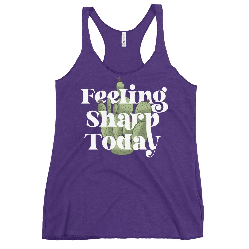 Feeling Sharp Today Women's Racerback Tank