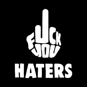 F@#K You Haters - Floutsou Merch